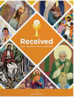 Received: Your Journey to First Communion